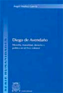 Diego de Avendaño, 1594-1698 : filosofía, moralidad, derecho y política en el Perú colonial