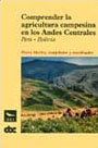 Comprender la agricultura campesina en los Andes Centrales Perú - Bolivia