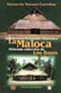 Arquitectura Vernacular Amazónica: La maloca, vivienda colectiva de los Boras