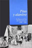 Pitas y alambre. La época de oro del cine peruano 1936-1950