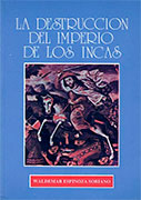 La destrucción del imperio de los Incas 