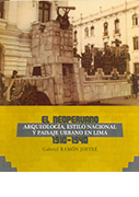 El Neoperuano: arqueología, estilo nacional y paisaje urbano en Lima, 1910-1940