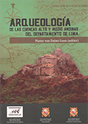 Arqueología de las cuencas alto y medio andinas del departamento de Lima