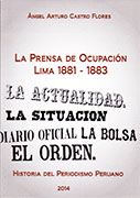 La Prensa de Ocupación. Lima 1881-1883