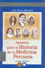 Apuntes para la Historia de la Medicina Peruana