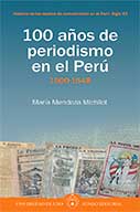 100 años de periodismo en el Perú. 2 Tomos