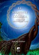 La Serpiente Cósmica. El ADN y los orígenes del saber