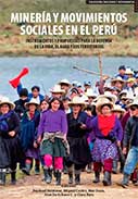 Minería y movimientos sociales en el Perú. Instrumentos y propuestas para la defensa de la vida, el agua y los territorios