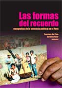 Las formas del recuerdo. Etnografías de la violencia política en el Perú