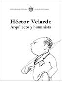 Héctor Velarde. Arquitecto y humanista