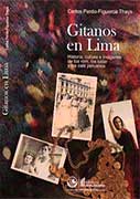 Gitanos en Lima. Historia, cultura e imágenes de los Rom, los Ludar y los Calé Peruanos