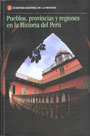Pueblos, provincias y regiones en la Historia del Perú