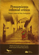 Pensamiento colonial crítico. Textos y actos de Polo Ondegardo