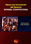 Hacia una formulación del Derecho Notarial Constitucional