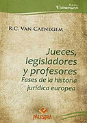 Jueces, legisladores y profesores. Fases de la historia jurídica europea