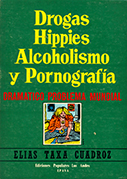 Drogas, hippies, alcoholismo y pornografía