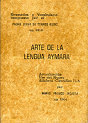 Arte de la Lengua Aymara. Actualización y uso del nuevo alfabeto científico ILA