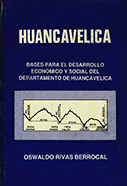 Huancavelica. Bases para el desarrollo económico y social del Departamento de Huancavelica
