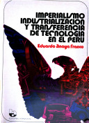 Imperialismo, industrialización y transferencia de tecnología en el Perú