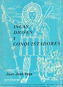 Incas, Dioses y conquistadores