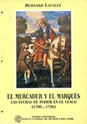 El mercader y el marqués – Las luchas de poder en el Cusco (1700-1730)