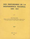 Dos Precursores de la Independencia Nacional 1805-1812
