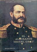 El Almirante Miguel Grau 
