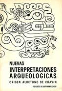 Nuevas interpretaciones arqueológicas – Origen alóctono de Chavín