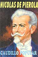 Nicolás De Piérola. Caudillo Popular