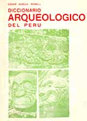 Diccionario arqueológico del Perú