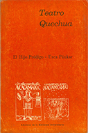 El hijo pródigo – Usca Paukar (Teatro Quechua)
