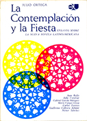 La contemplación y la fiesta. Ensayos sobre la nueva novela latinoamericana