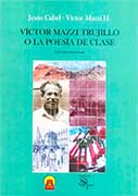 Víctor Mazzi Trujillo o la poesía de clase. Edición homenaje