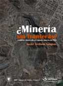 ¿Minería sin fronteras?. Conflicto y desarrollo en regiones mineras del Perú
