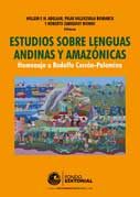 Estudios sobre lenguas andinas y amazónicas. Homenaje a Rodolfo Cerrón-Palomino 