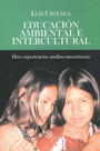 Educación ambiental e interculturalidad. Dos experiencias andino-amazónicas