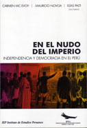 En el nudo del imperio. Independencia y democracia en el Perú