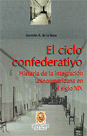 El ciclo confederativo. Historia de la integración latinoamericana en el siglo XX
