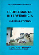 Problemas de interferencia quechua-español / Estudio sociolingüístico en el Huallaga Andino