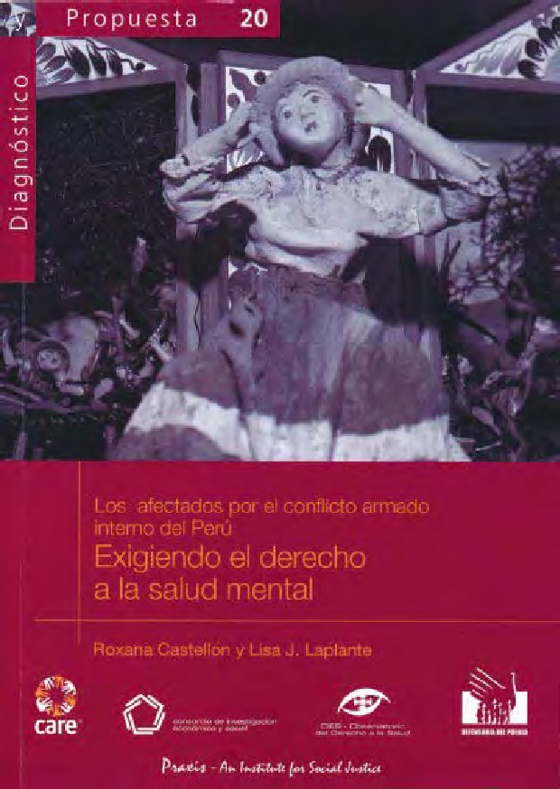 Los afectados por el conflicto armado interno del Perú. Exigiendo en derecho a la salud mental Los afectados por el conflicto armado interno del Perú. Exigiendo en derecho a la salud mental
