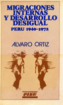 Migraciones internas y desarrollo desigual. Perú 1940 – 1972
