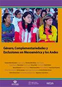 Género, complementariedades y exclusiones en Mesoamérica y los Andes