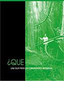 ¿Qué es REDD? Una Guía para las Comunidades Indígenas