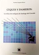 Ceques y dameros: la reducción indígena de Santiago del Cercado 