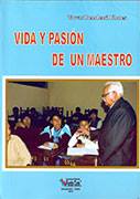 Vida y pasión de un maestro