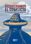 Desenterrando el conflicto. Empresas mineras, activistas y expertos en el Perú