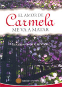 El amor de Carmela me va a matar