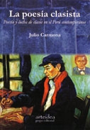 La poesía clasista. Poesía y lucha de clases en el Perú contemporáneo