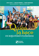 Quién la hace en seguridad ciudadana 2010-2011