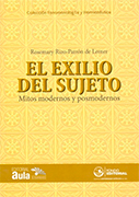 El exilio del sujeto. Mitos modernos y posmodernos